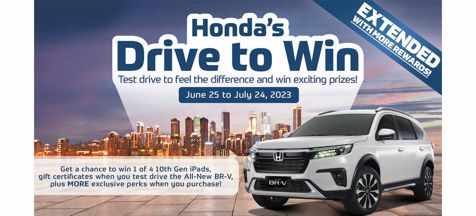 All-New Honda BR-V Test Drive Campaign – Extended with additional perks